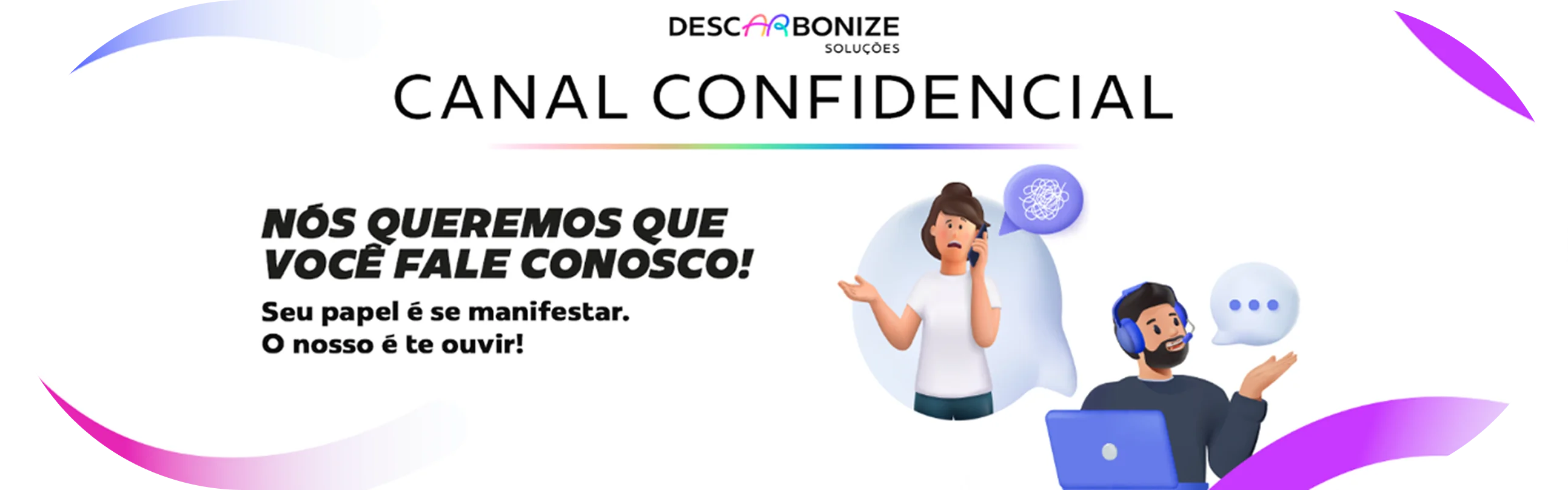 Canal Confidencial | Nós queremos que você fale conosco
